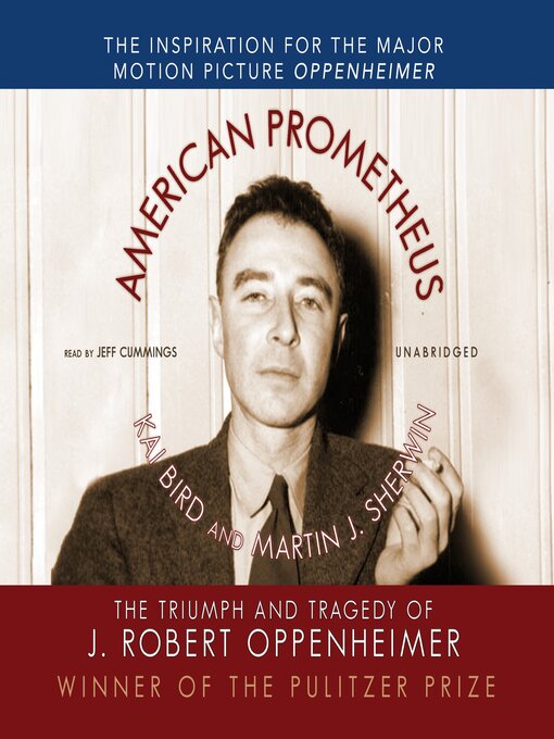 Title details for American Prometheus by Kai Bird - Available